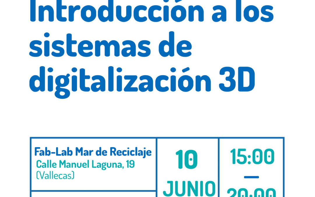 Taller Fab-Lab: Introducción a los sistemas de digitalización 3D